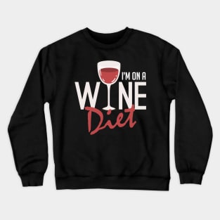 I'm On A Wine Diet Cute & Funny Wino Drinking Pun Crewneck Sweatshirt